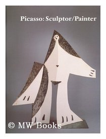 Picasso: Sculptor/Painter