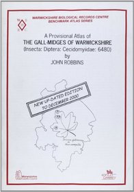 A Provisional Atlas of the Gall-midges of Warwickshire: Insecta: Diptera: Cecidomyiidae: 6480 (Benchmark 1990)