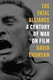 The Fatal Alliance: A Century of War on Film