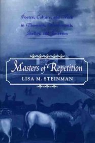 Masters of Repetition : Poetry, Culture, and Work in Thomson, Wordsworth, Shelley, and Emerson