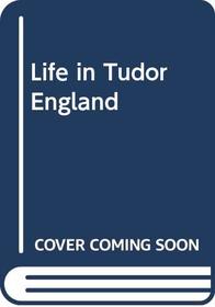 Life in Tudor England