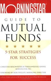 The Morningstar Guide to Mutual Funds: 5-Star Strategies for Success