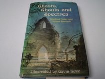 Ghosts, Ghouls and Spectres