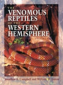 The Venomous Reptiles of the Western Hemisphere, 2 Vol. Set (Comstock Books in Herpetology)