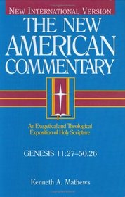 The New American Commentary: Genesis 11:27-50:26 (New American Commentary)
