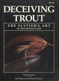 Deceiving Trout: The Flytier's Art