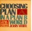Choosing Plan A in a Plan B World: Living Out the Lordship of Christ