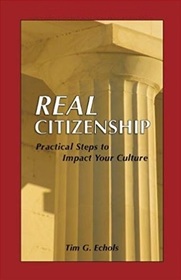 Real Citizenship: Practical Steps for Making an Impact on Your Culture