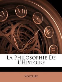 La Philosophie De L'Histoire (French Edition)