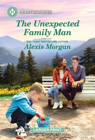 The Unexpected Family Man (Heroes of Dunbar Mountain, Bk 4) (Harlequin Heartwarming, No 555) (Larger Print)
