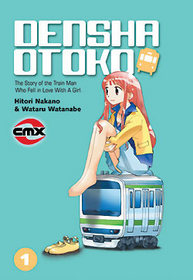 Densha Otoko: Volume 1 - The Story of the Train Man Who Fell in Love with a Girl (Densha Otoko)