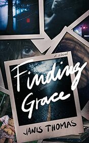 Finding Grace: A Novel