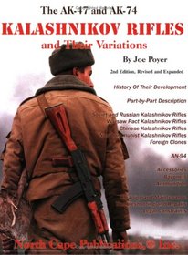 The AK-47 and AK74 Kalashnikov Rifles and Their Variations