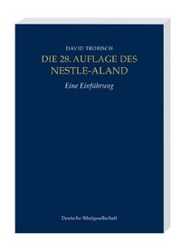 Die 28. Auflage des Nestle-Aland. Eine Einfhrung