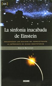 LA Sinfonia Inacabada De Einstein (Quintaesencia) (Spanish Edition)