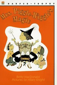 Mrs. Piggle-Wiggle's Magic (Mrs. Piggle Wiggle, Bk 2)