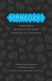 Sophocles I: Antigone, Oedipus the King, Oedipus at Colonus (The Complete Greek Tragedies)