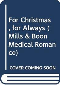 Harlequin Medical - Large Print - For Christmas, For Always