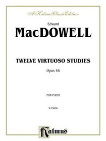 MacDowell 12 Virtuoso Studies (Piano Solos) (Kalmus Edition)