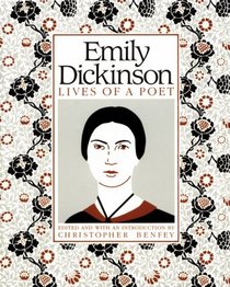 Emily Dickinson: Lives of a Poet