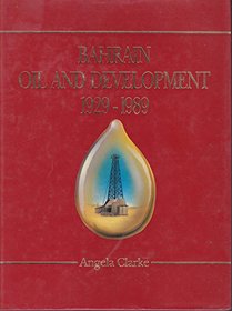 Bahrain Oil and Development 1929-1989