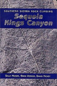 Southern Sierra Rock Climbing: Sequoia/Kings Canyon