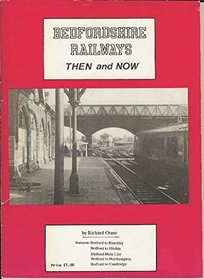 Bedfordshire Railways - Then and Now