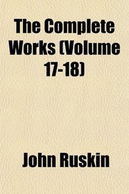 The Complete Works (Volume 17-18)