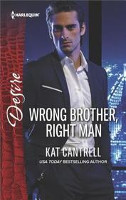 Wrong Brother, Right Man (Switching Places, Bk 1) (Harlequin Desire, No 2591)