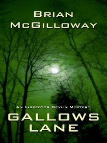 Gallows Lane: An Inspector Devlin Mystery (Thorndike Large Print Crime Scene)