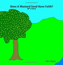 Does A Mustard Seed Have Faith? UP's Story
