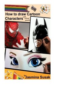 How to draw cartoon characters with colored pencils: In realistic style