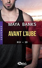 KGI, T10 : Avant l'aube (French Edition)