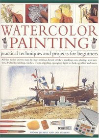 Watercolor Painting: Practical Techniques and Projects for Beginners