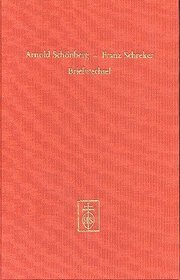 Arnold Schonberg, Franz Schreker: Briefwechsel : mit unveroff. Texten von Arnold Schonberg (Publikationen des Instituts fur osterreichische Musikdokumentation) (German Edition)