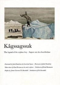 Kagssagssuk : The Legend of the Orphan Boy (Dual Language Greenlandic-English)