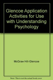 Glencoe Application Activities for Use with Understanding Psychology