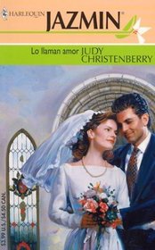 Lo Llaman Amor (The Nine-Month Bride) (Harlequin Jazmin) (Spanish Edition)