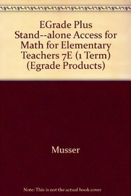 eGrade Plus Stand-alone Access for Math for Elementary Teachers 7th Edition (1 Term) (eGrade products)