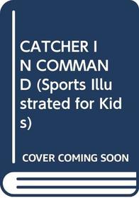 Catcher in Command