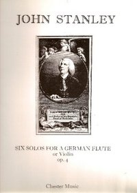 Six Solos for a German Flute or Violin: John Stanley (Music Sales America)