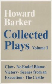 Collected Plays: Claw, No End of Blame, Victory, the Castle, Scenes from an Execution (Opera Guide)