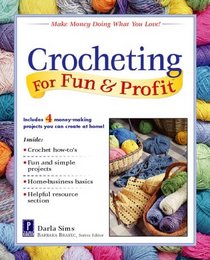 Crocheting For Fun & Profit (For Fun & Profit)