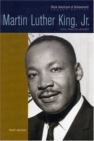 Martin Luther King, Jr: Civil Rights Leader (Black Americans of Achievement)