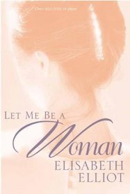 Let Me Be a Woman: Notes on Womanhood for Valerie