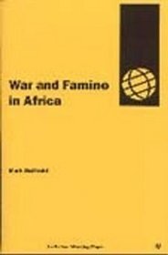 War and Famine in Africa (Oxfam Working Papers Series)