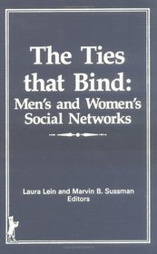 The Ties That Bind: Men's and Women's Social Networks