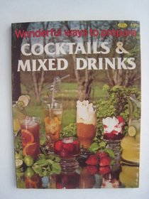 Wonderful ways to prepare cocktails & mixed drinks
