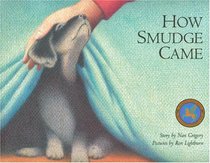 How Smudge Came (Northern Lights Books for Children)