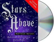 Stars Above (Lunar Chronicles) (Audio CD) (Unabridged)